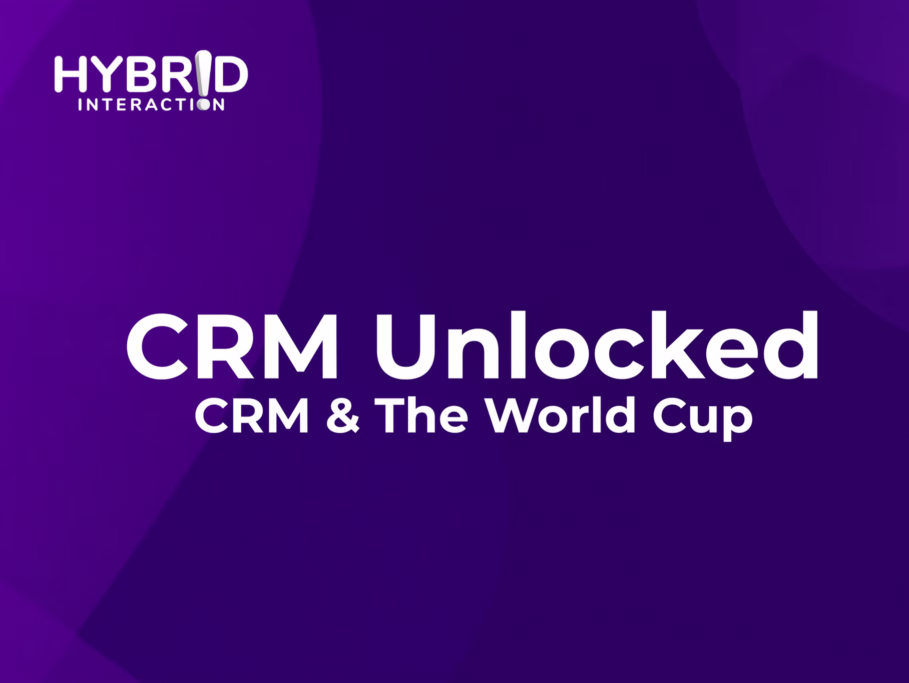 CRM Unlocked: CRM Insights from the World Cup