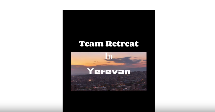 Recap of our Team Retreat in Yerevan!