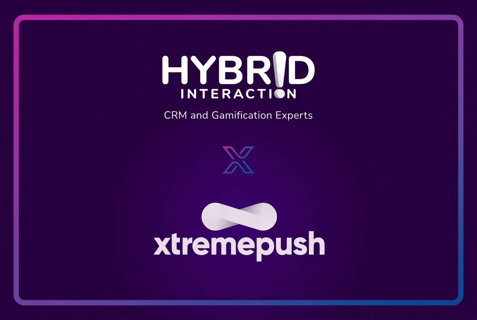 Xtremepush Announces Hybrid Interaction as Latest Member of XP Partners Programme